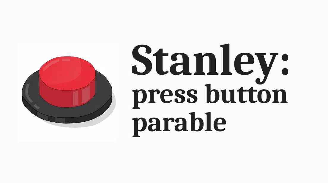 Stanley: press button parable应用截图第0张
