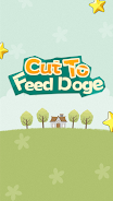 Cut To Feed Doge Zrzut ekranu 0