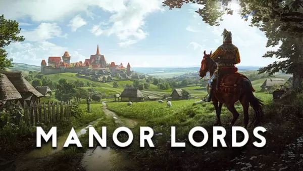 Manor Lords: Son Güncellemeler ve Haberler 