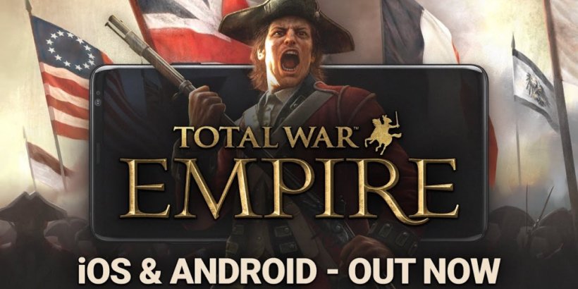 „Total War: Empire teraz na Androidzie i iOS - dominują w XVIII -wiecznym świecie”