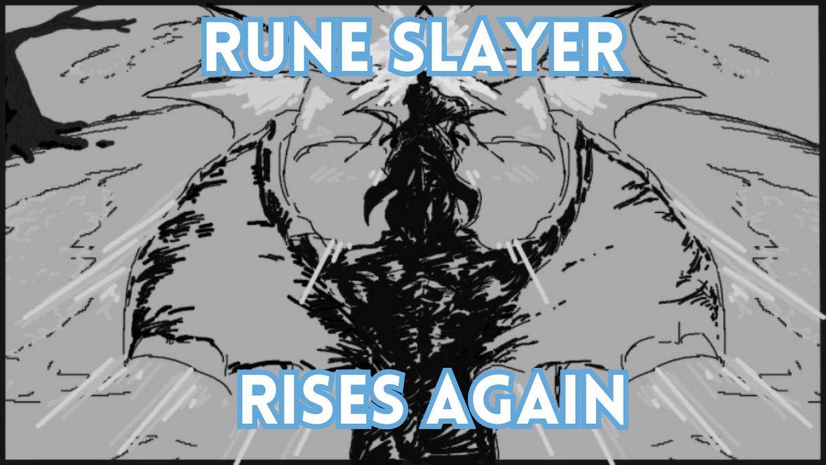 Babalik na si Rune Slayer bukas