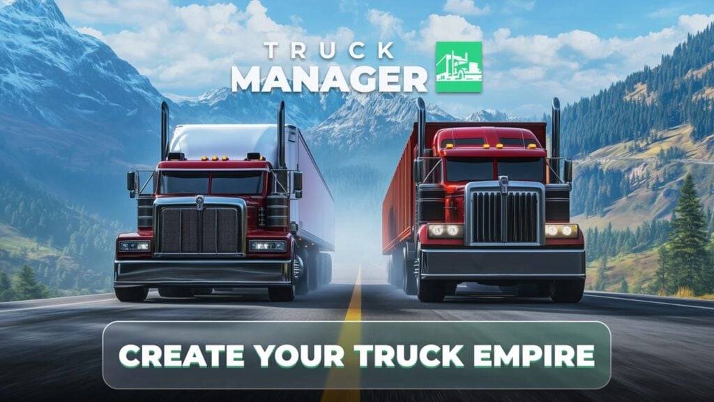 Tycoon Game Truck Manager 2025 เปิดตัวบน Android ด้วยรถบรรทุก 3 มิติ