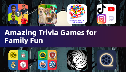 Amazing Trivia Games for Family Fun