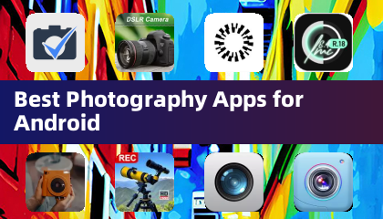 Best Photography Apps for Android