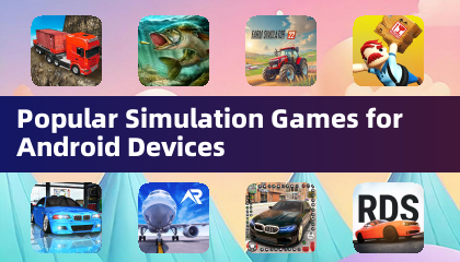 Populaire Simulatiespellen voor Android Apparaten