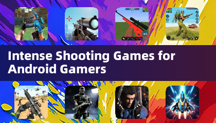 Intense Shooting Games for Android Gamers