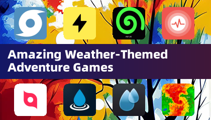 Amazing Weather-Themed Adventure Games