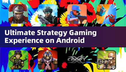 Ultimate Strategy Gaming Experience on Android