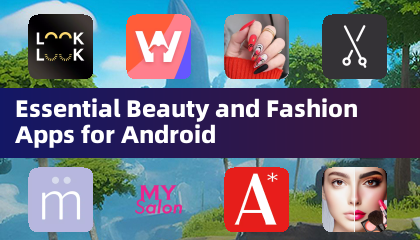 Essential Beauty and Fashion Apps for Android