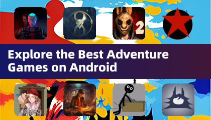 Androidで最高のアドベンチャーゲームを探索