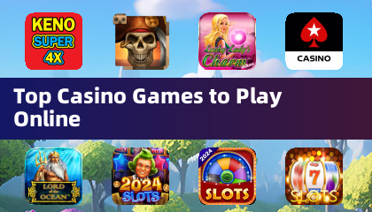 Top Casino Games to Play Online