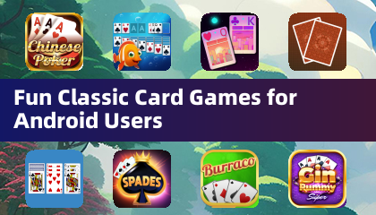 Fun Classic Card Games for Android Users