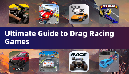 Ultimate Guide to Drag Racing Games