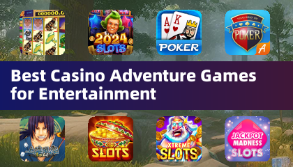 Best Casino Adventure Games for Entertainment