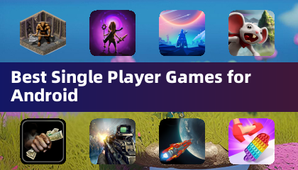 Best Single Player Games for Android