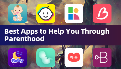 Best Apps to Help You Through Parenthood