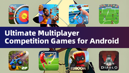 Ultimate Multiplayer Competition Games for Android