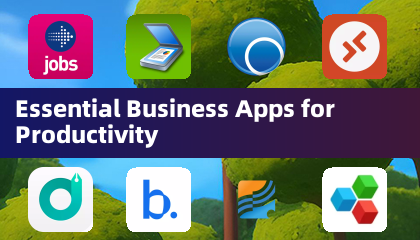 生産性向上のためのエッセンシャルビジネスアプリ