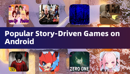 安卓热门剧情驱动游戏