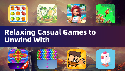 Relaxing Casual Games to Unwind With