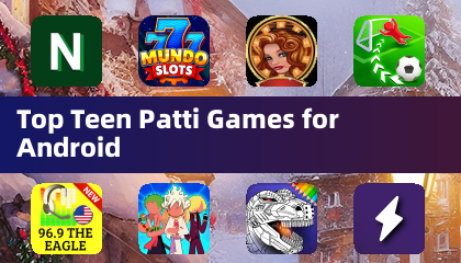 Top Teen Patti Games for Android