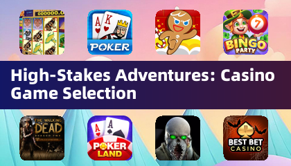Aventuras de alto riesgo: selección de juegos de casino